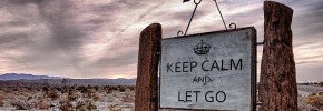 Keep calm and let go